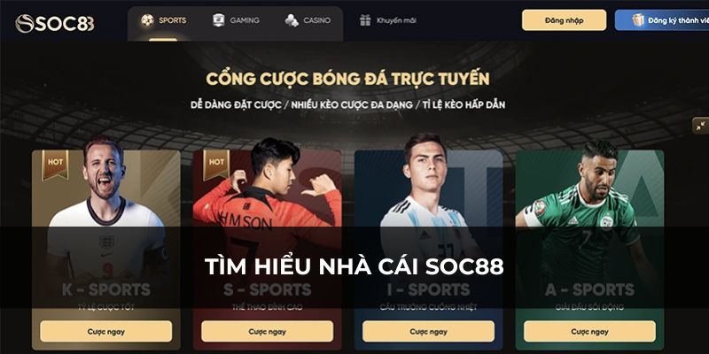 Đôi nét giới thiệu về nhà cái SOC88